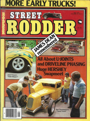 STREET RODDER 1981 MAY - JAMES DEAN REMBEMBERED, U-JOINTS, DRIVELINE PHASING